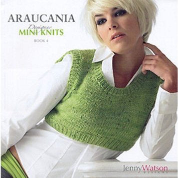 Araucania Mini Knits Book 4 by Jenny Watson