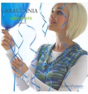 Araucania Mini Knits Book 6 by Jenny Watson