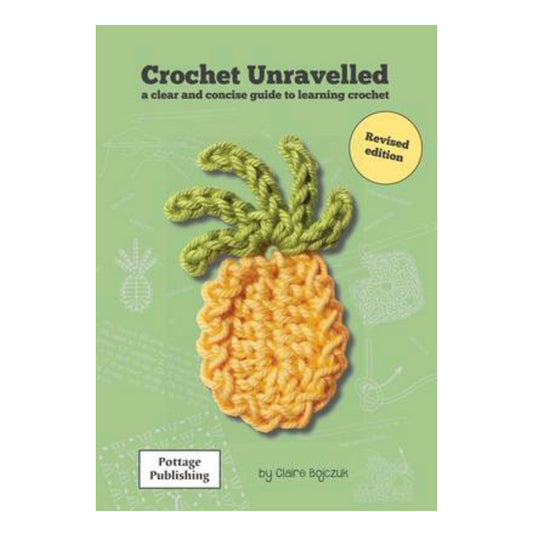Crochet Unravelled by Claire Bojczuk - valleywools