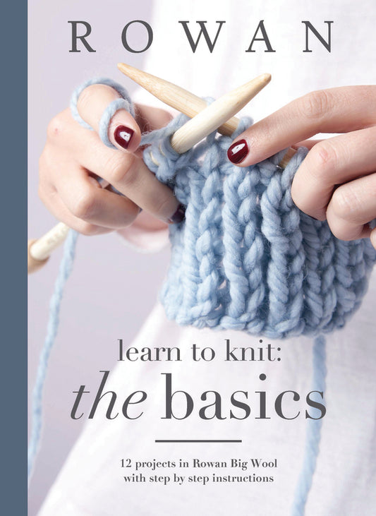 Rowan Learn To Knit: The Basics - valleywools